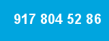 917 804 52 86